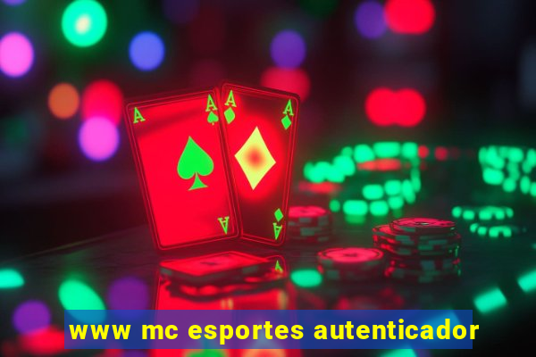 www mc esportes autenticador